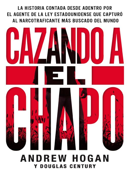 Title details for Cazando a El Chapo by Andrew Hogan - Available